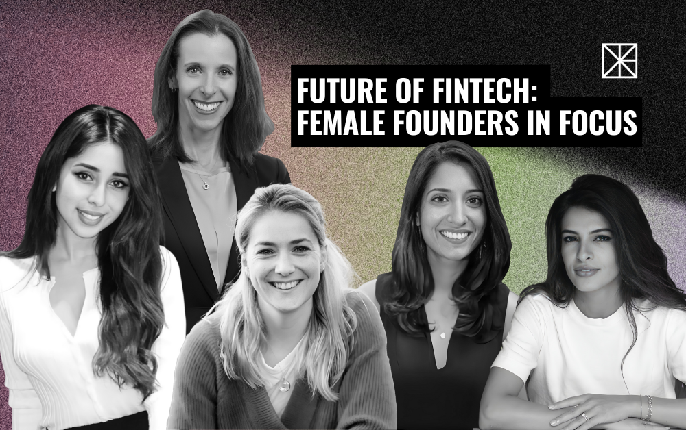 Future of Fintech: Female Founders in Focus