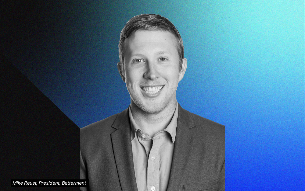 Betterment’s Mike Reust on GenAI and WealthTech