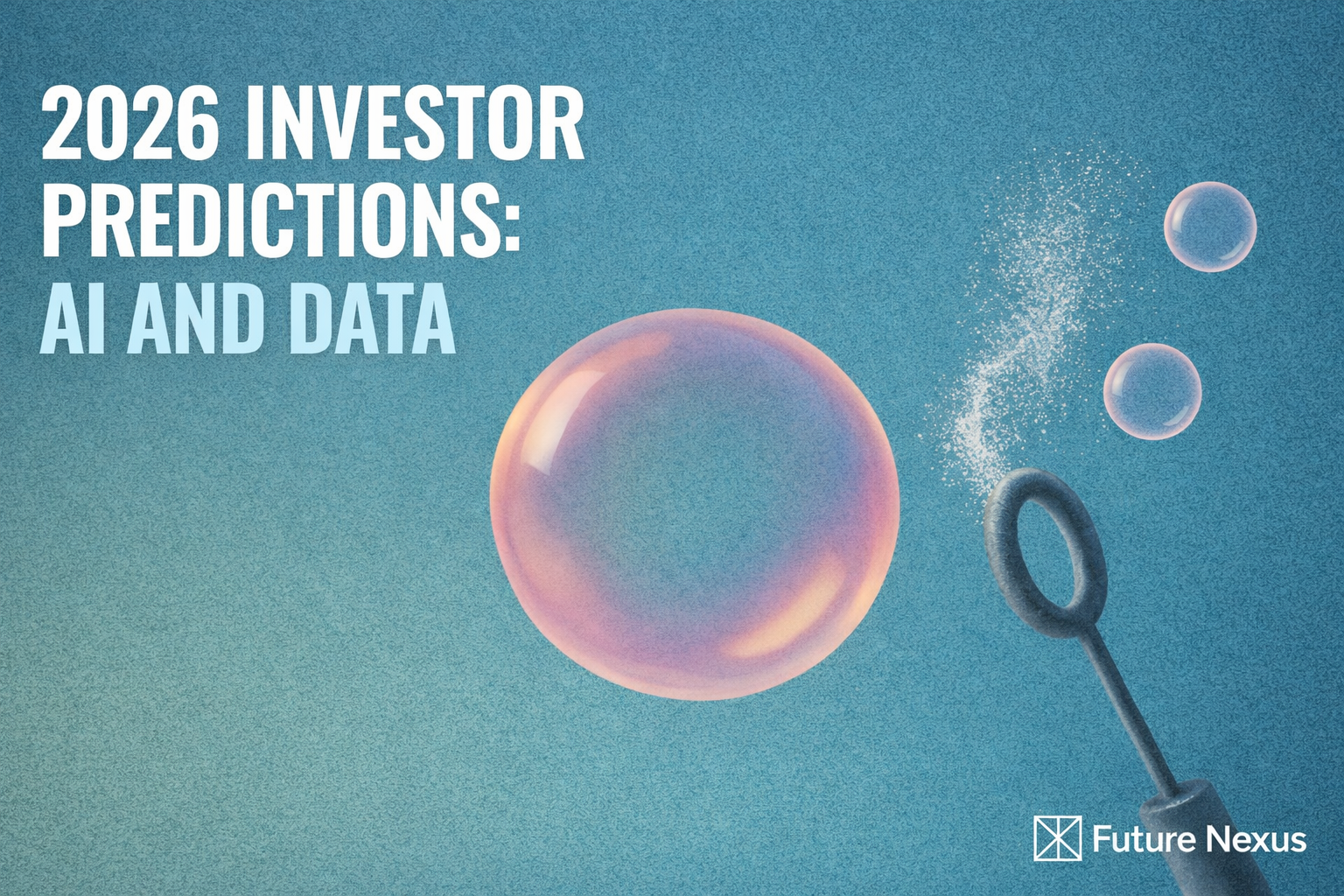 10 Investor Predictions for AI and Data in 2026