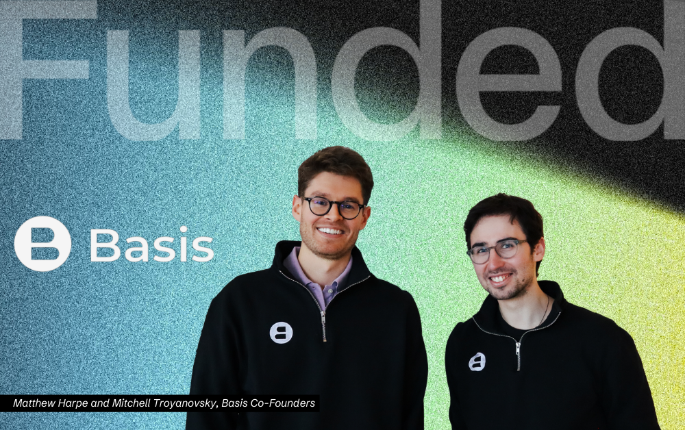 FUNDED: Basis Lands $100M as AI Agents Move From Copilots to Full Workflows in Accounting 